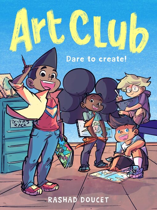 Title details for Art Club (A Graphic Novel) by Rashad Doucet - Available